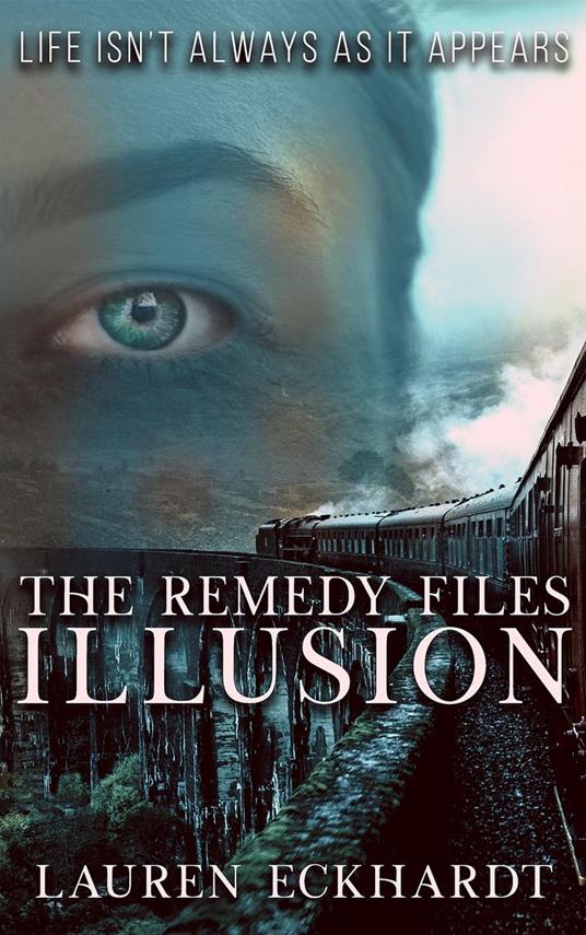 The Remedy Files: Illusion - Lauren Eckhardt - ebook