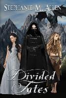 Divided Fates - Stephanie Allen - cover