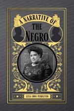 A Narrative of the Negro