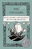 The Voyagers: Being Legends and Romances of Atlantic Discovery - Padraic Colum - cover