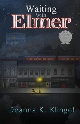 Waiting with Elmer - Deanna K Klingel - cover