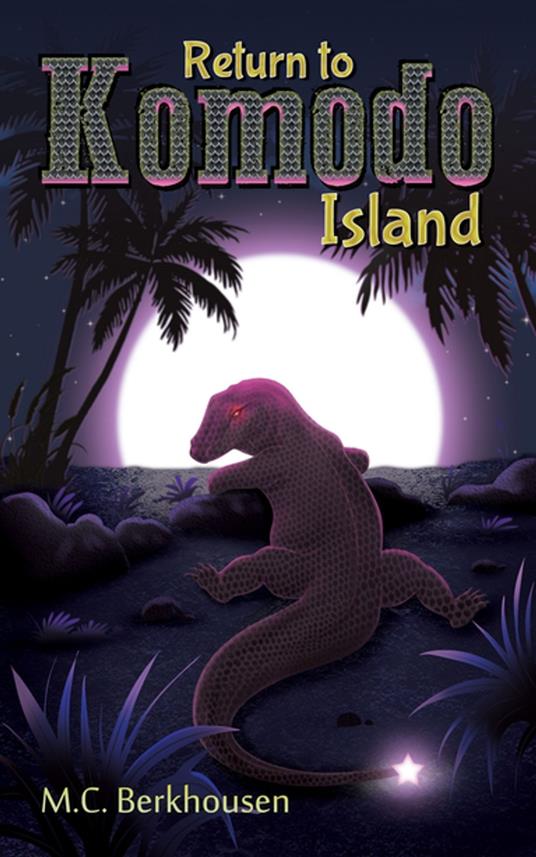 Return to Komodo Island - M. C. Berkhousen - ebook