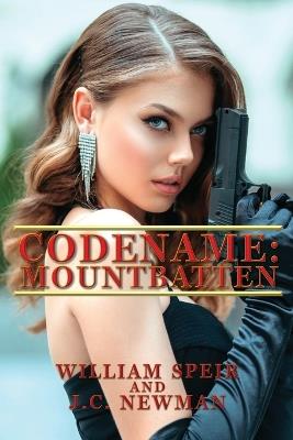 Codename: Mountbatten - William Speir,J C Newman - cover