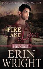 Fire and Love: An Opposites-Attract Fireman Romance