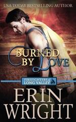 Burned by Love: A Fireman Contemporary Western Romance