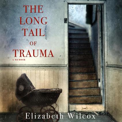 The Long Tail of Trauma