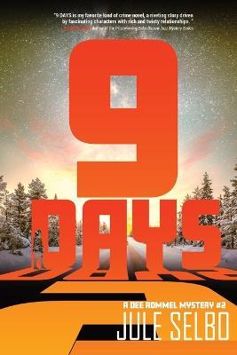 9 Days: A Dee Rommel Mystery - Jule Selbo - cover