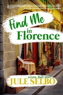 Find Me In Florence - Jule Selbo - cover