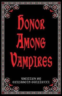 Honor Among Vampires - Elizabeth Guizzetti - cover