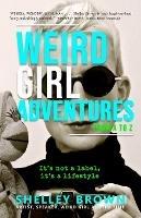 Weird Girl Adventures from A to Z - Shelley Brown - cover