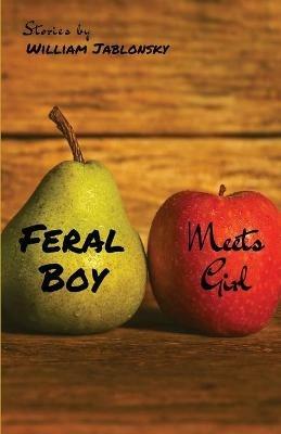 Feral Boy Meets Girl - William Jablonsky - cover