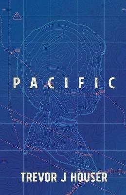 Pacific - Trevor J Houser - cover