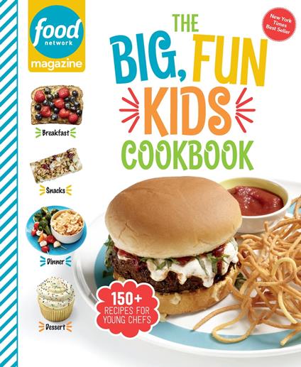 Food Network Magazine The Big, Fun Kids Cookbook - FOOD NETWORK MAGAZINE - ebook