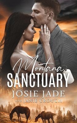 Montana Sanctuary - Josie Jade,Janie Crouch - cover