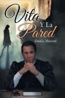 Vita Y La Pared - Darcia Moretti - cover