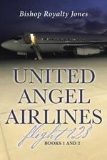 United Angel Airlines Flight 128: Books 1 and 2
