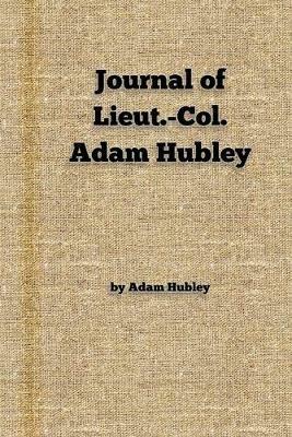 Journal of Lieut.-Col. Adam Hubley - New York History Review,Adam Hubley - cover