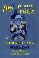 Zim's Foolish History of Horseheads - Eugene Zimmerman - cover