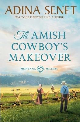 The Amish Cowboy's Makeover - Adina Senft - cover