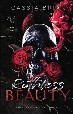 Ruthless Beauty: A Dark Reverse Harem Romance - Cassia Briar - cover