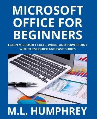 Microsoft Office for Beginners - M L Humphrey - cover