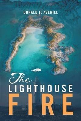 The Lighthouse Fire - Donald F Averill - cover