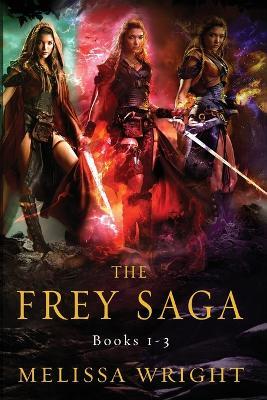 The Frey Saga: Books 1-3 - Melissa Wright - cover