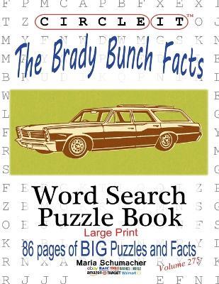 Circle It, The Brady Bunch Facts, Word Search, Puzzle Book - Lowry Global Media LLC,Mark Schumacher,Maria Schumacher - cover