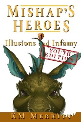 Illusions and Infamy Youth Edition - Km Merritt - cover