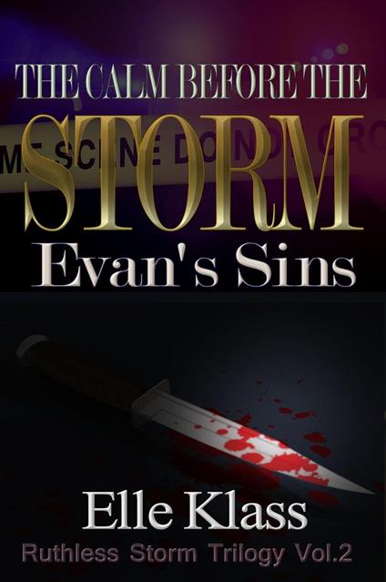 The Calm Before the Storm: Evan's Sins