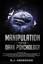 Manipulation and Dark Psychology: 2 Manuscripts - How to Analyze People and Influence Them to Do Anything You Want ... NLP, and Dark Cognitive Behavioral Therapy