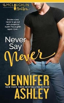 Never Say Never - Jennifer Ashley - cover