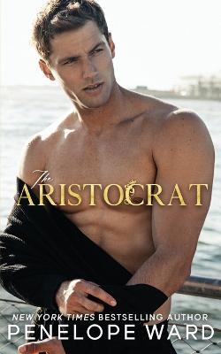 The Aristocrat - Penelope Ward - cover