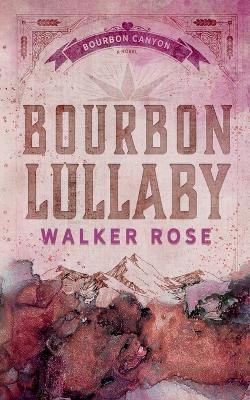 Bourbon Lullaby - Walker Rose - cover