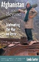 Afghanistan and Beyond: Confronting the War on Terror - Linda Sartor - cover