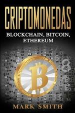 Criptomonedas: Blockchain, Bitcoin, Ethereum (Libro en Espanol/Cryptocurrency Book Spanish Version)