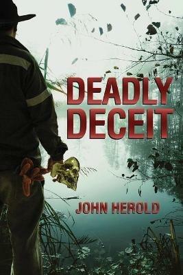 Deadly Deceit - John Herold - cover