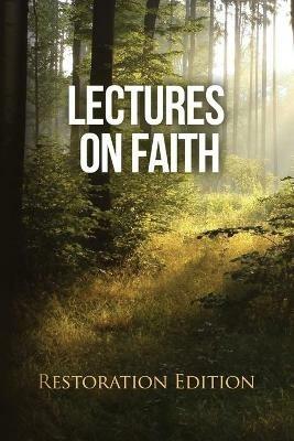 Lectures on Faith: Restoration Edition - Joseph Smith - cover