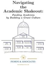 Navigating the Academic Shakeout: Fund Academia by Building a Grant Culture