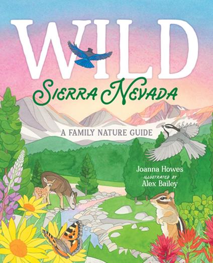 Wild Sierra Nevada - Joanna Howes,Alex Bailey - ebook