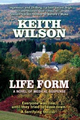 Life Form: a novel of medical suspense - Keith Wilson - cover