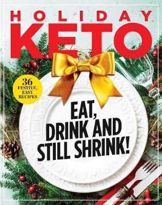 Holiday Keto: Eat, Drink and Still Shrink! - Michelle Stacey - cover