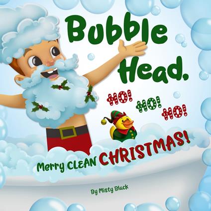 Bubble Head, Ho Ho Ho!