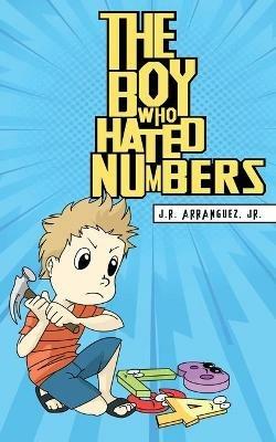 The Boy Who Hated Numbers - Jose Rosell Arranguez - cover