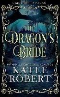 The Dragon's Bride: Special Edition - Katee Robert - cover