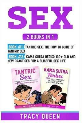 Sex: 2 Books in 1: Tantric Sex and Kama Sutra Redux - Tracy Queen - cover