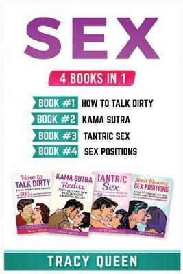 Sex: 4 Books in 1 (How to Talk Dirty, Kama Sutra, Tantric Sex, Sex Positions) - Tracy Queen - cover