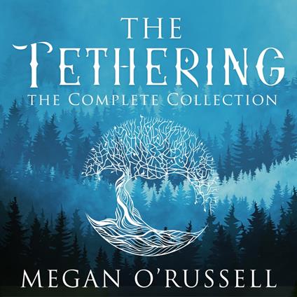 Tethering, The: The Complete Collection