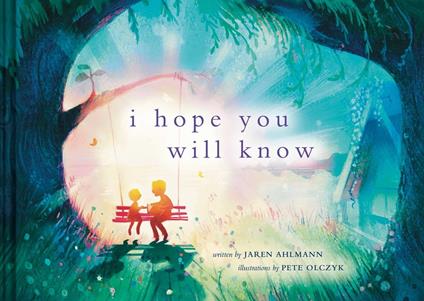 I Hope You Will Know - Jaren Ahlmann,Pete Olczyk - ebook