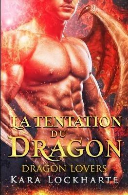 La Tentation du dragon - Kara Lockharte - cover